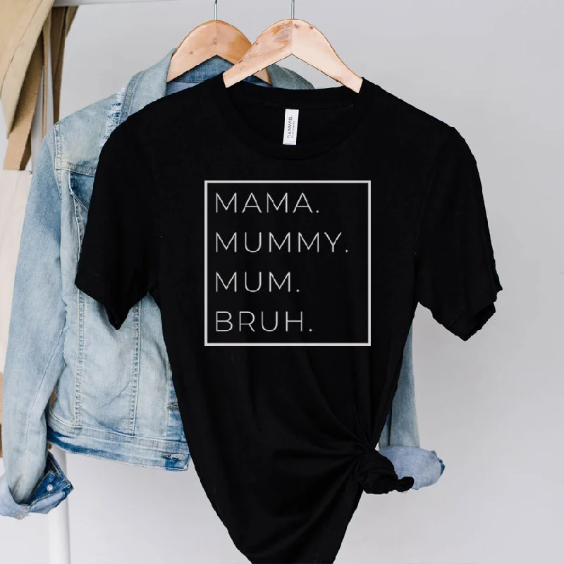 Don't Miss Out Mama, Mummy, Bruh Womens T-Shirt