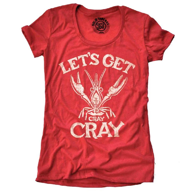 Women's Let's Get Cray Cray T-shirt